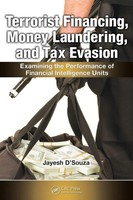 Terrorist Financing, Money Laundering, And Tax Evasion Jayesh D'souza Buch 2011