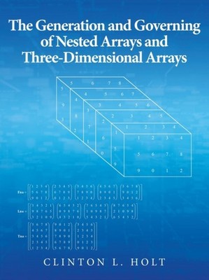Holt - Generation and Governing of Nested Arrays and Three-Dimensional - X555z