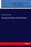 George Cabot Lodge | The Song Of The Wave And Other Poems | Taschenbuch (2018)