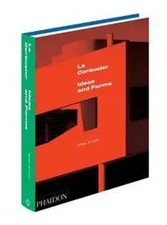 Le Corbusier | Ideas and Forms | William J R ...