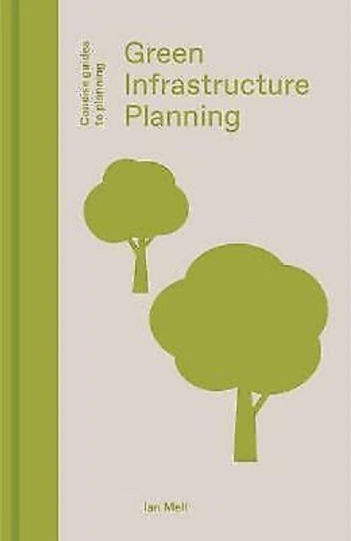 Green Infrastructure Planning - 9781848222755