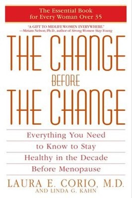 The Change Before the Change : Everything You Need to Know to Sta