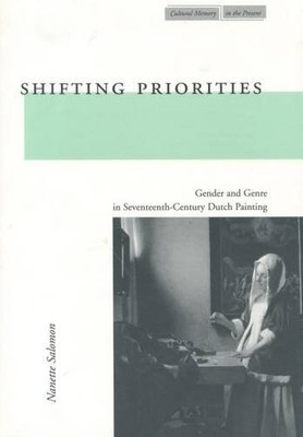 SHIFTING PRIORITIES: GENDER AND GENRE IN By Nanette Salomon
