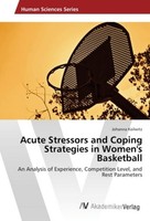 Acute Stressors And Coping Strategies In Women's Basketball Johanna Keilwitz