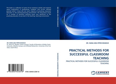 Practical Methods for Successful Classroom Teaching Nana Adu-Pipim Boaduo Frc