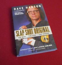 Slap Shot Original, the Man, the Foil, the Legend by Dave Hanson (2008) Book