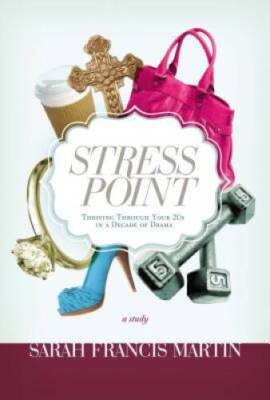 Stress Point: Thriving Through Your Twenties in a Decade of Drama - GOOD