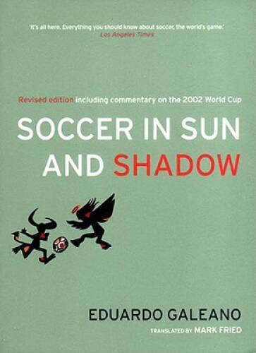 Soccer in Sun and Shadow, New Edition - Paperback By Galeano, Eduardo - GOOD