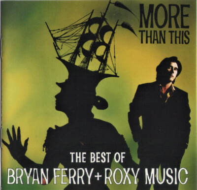Bryan Ferry - More Than This: The Best Of Bryan Ferry + Roxy Music (CD, 1999)