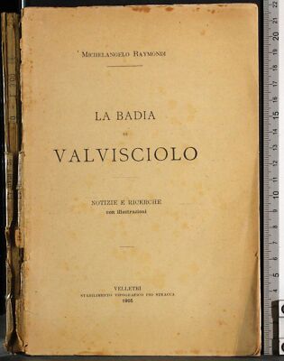 LA BADIA DI VALVISCIOLO. MICHELANGELO RAYMONDI. TIP PIO LRACCA.