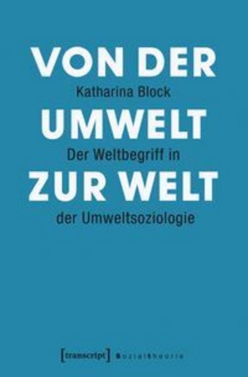 Transcript Verlag Von Der Umwelt Zur Welt - Bild 2