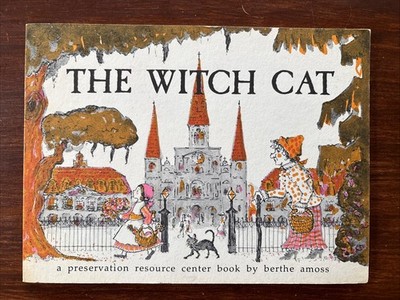 THE WITCH CAT ~ Berthe Amoss, Vintage 1977 RARE New Orleans Based Story Book HTF