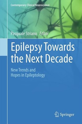 Epilepsy Towards the Next Decade Pasquale Striano