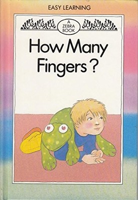 How Many Fingers? (Zebra Easy Learning Books),David Lloyd, Malco