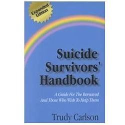 Suicide Survivors' Handbook - Expanded Edition by Trudy Carlson
