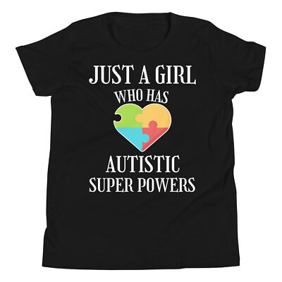 Just a Girl who has Autistic Super Powers Autism Awareness Youth T-Shirt