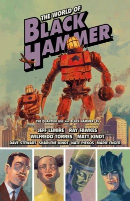 The World of Black Hammer Omnibus Volume 2, Lemire, Jeff,Fawkes, Ray, Very Good