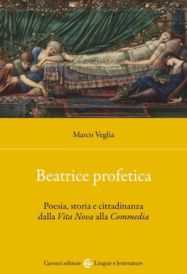 Prophetische Beatrice. Poesie, Geschichte und Bürgerschaft aus Vita Nova