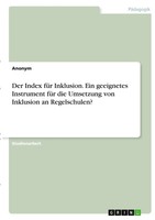 Der Index FüR Inklusion. Ein Geeignetes Instrument FüR Die Umsetzung Von...