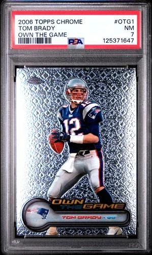 2006 TOPPS CHROME OWN THE GAME #OTG1 TOM BRADY PSA 7