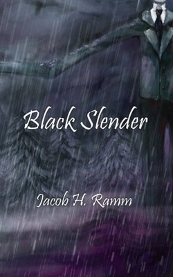 BLACK SLENDER (THE SLENDER CYCLE) By Jacob H Ramm *Excellent Condition*