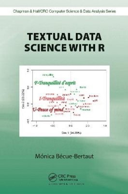 Textual Data Science with R (Chapman & Hall/CRC Computer Science & Data