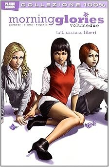 Alle werden frei sein. Morning Glories (Vol. 2) Spencer, Nick; Eisma, J