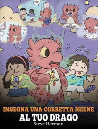 Insegna una corretta igiene al tuo drago: Aiuta il tuo drago a sviluppare del... Insegna una corretta igiene al tuo drago: Aiuta il tuo drago a sviluppare del...