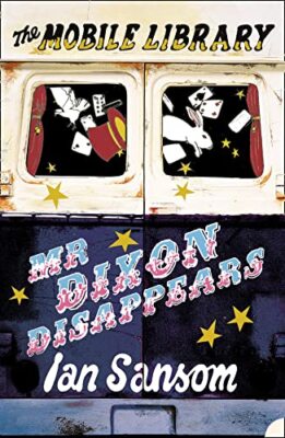 Mr Dixon Disappears (The Mobile Library), Sansom 9780007207008 Free Shipping-,