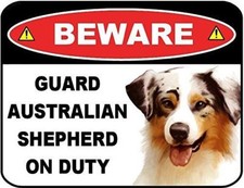 Beware Guard Australian Shepherd on Duty v1 9 inch x 11.5 inch Laminated Dog S