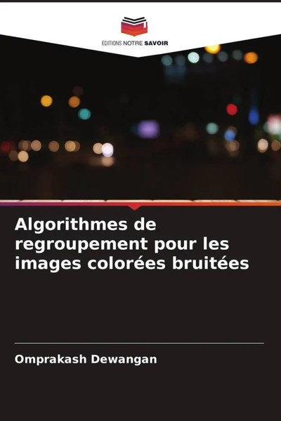 Omprakash Dewangan | Algorithmes De Regroupement Pour Les Images ColoréEs...-image