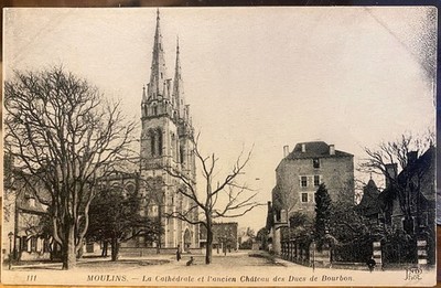 France Postcard MOULINS Cathedral and Chateau of the Ducs de Bourbon Allier ND