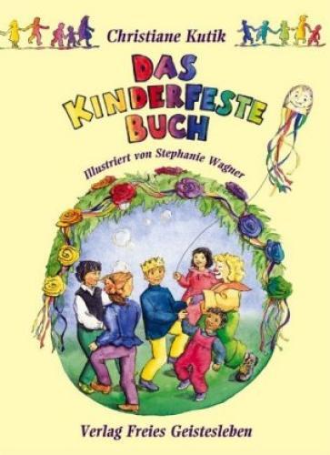 Thumbnail - Das Kinderfestebuch Anregungen, Spiele, Lieder- Und Rezepte Zur