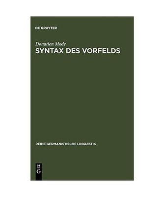 Syntax des Vorfelds: zur Systematik und Didaktik der deutschen Wortstellung: zur