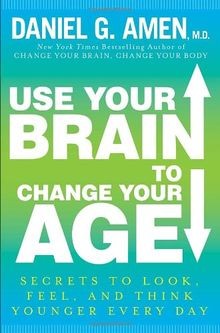 Use Your Brain to Change Your Age: Secrets to Look,... | Buch | Zustand sehr gut
