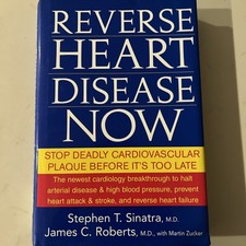 Reverse Heart Disease Now By Stephen T. Sinat...