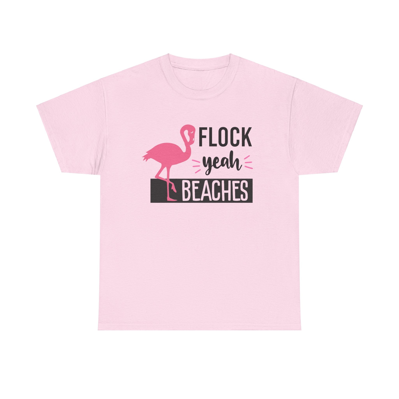 Flock Yeah Beaches T-Shirt - flamingo pun funny beach vacation summer quote