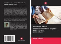 Incentivos Para O Desenvolvimento De Projetos Ncre No Chile Energias RenováVeis