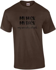 My neck, my back, my anxiety attack - ladies t-shirt