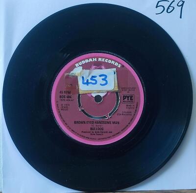 Brown Eyed Handsome Man / Bad Bad Girl by Bulldog - Single 7  Vinyl