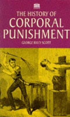 A History Of Corporal Punishment, Scott, George Ryley