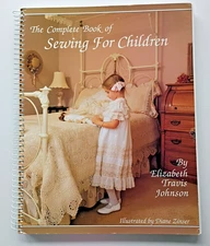 The Complete Book of Sewing for Children by Elizabeth Travis Johnson 1990