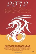 Suzanne White's Annual New Astrology Full Year Horoscopes 2012: The Water Dr...