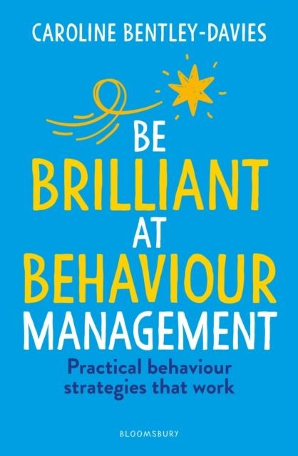 Be Brilliant at Behaviour Management by Caroline Bentley-Davies (Paperback Book) - Image 8