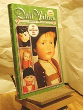 Doll Values: Antique to Modern Doll Values Antiques to Modern 