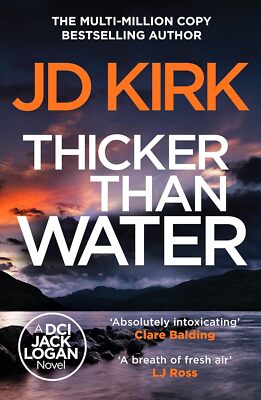 Thicker than Water (DCI Logan Crime Thrillers, 2), Kirk, JD, New condition, Book