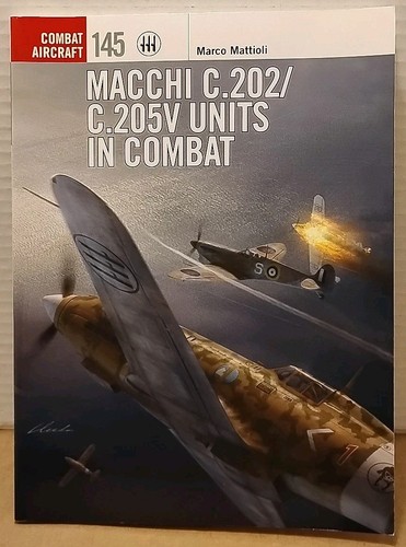Macchi C. 202 / C. 205V Units in Combat von Marco Mattioli - 2022 - Taschenbuch