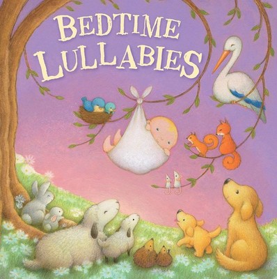 Bedtime Lullabies-A Sweet Collection of Popular Lullabies to Help Ease your Litt