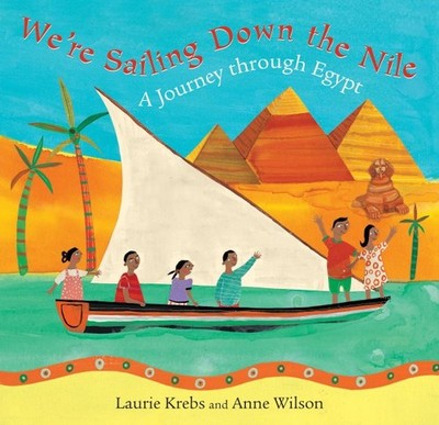We're Sailing Down the Nile : A Journey Through Egypt, Paperback by Krebs, La...