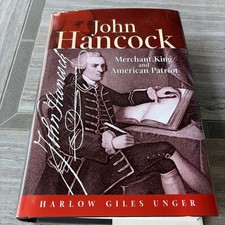 John Hancock : Merchant King and American Patriot by Harlow Giles Unger B355